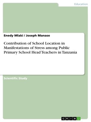 cover image of Contribution of School Location in Manifestations of Stress among Public Primary School Head Teachers in Tanzania